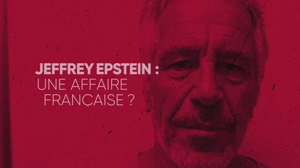 Jeffrey Epstein : une affaire française ? Suivez « Complément d&rsquo;enquête » sur France 2